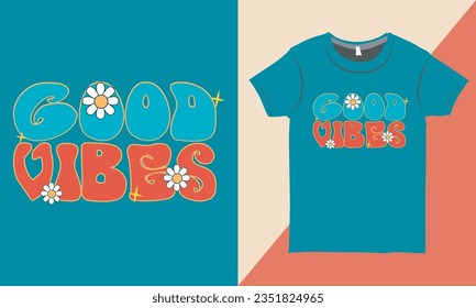 Good Vibes Typography T-shirt Design: A Versatile Typography T-shirt Design Suitable for Apparel, Posters, Cards, and Textiles