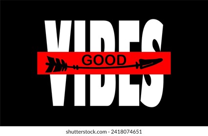 good vibes typography vector for print t shirt