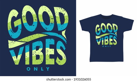 Good vibes typography vector splash color illustration design.