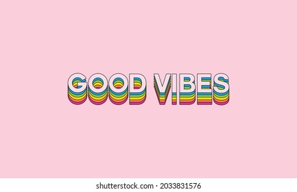 Good Vibes Typography Vintage Retro Rainbow Stripes Design Vector Template .