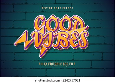 Good vibes vector editable text effect
