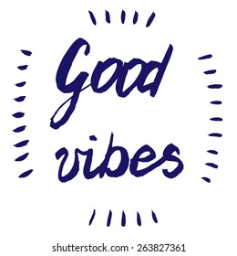 Good vibes. Vector hand drawn illustration.