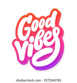 Good Vibes. Vector lettering text.