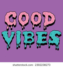 Good Vibes Vector Word Retro Colorful Lettering, Hand Draw