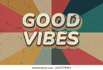 Good Vibes vintage style background with grunge texture vector illustration