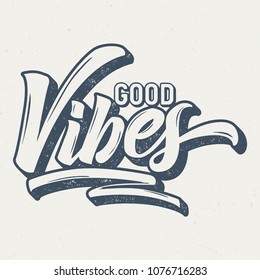 Good Vibes - Vintage Tee Design For Print 