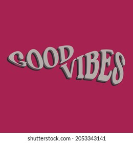 GOOD VIBES WAVES TYPOGRAPHY TEXT GRAPHIC FOR UNISEX VECTOR ILLUSTRATION
