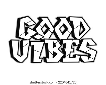 Good vibes word graffiti style letters.Vector hand drawn doodle cartoon logo illustration. Funny cool good vibes letters, fashion, graffiti style print for t-shirt, poster