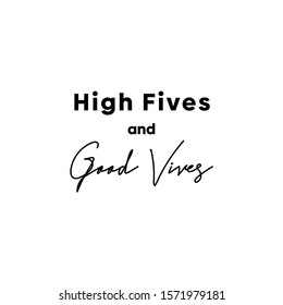 "Good Vibes" writing typography, tee shirt graphics,Black and white slogan.t-shirt printing.Can be used on t-shirts, hoodies, mugs, posters and any other merchandise.