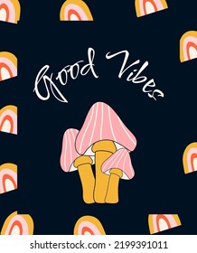 Buenas vibraciones. Ilustración de material vectorial. Afiche de hongos al estilo de los años 70-60. Arcoiris con estilo dibujado a mano. Fondo negro. Vibes