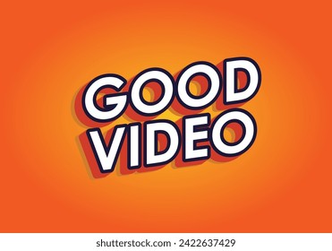 Buen video. Diseño de efecto de texto en color llamativo con efecto de apariencia 3D