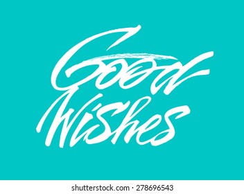 "Good wishes" calligraphic lettering 