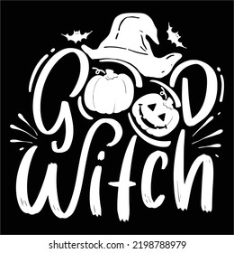 Good witch Happy Halloween shirt print template, Pumpkin Fall Witches Halloween Costume shirt design