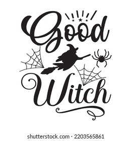 Good witch Happy Halloween shirt print template, Pumpkin Fall Witches Halloween Costume shirt design