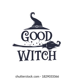 Good Witch slogan inscription. Vector Halloween quote. Illustration for prints on t-shirts and bags, posters, cards. 31 October vector design. Isolated on white background.