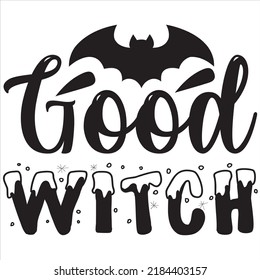 Good witch, Svg t-shirt design and vector file. svg