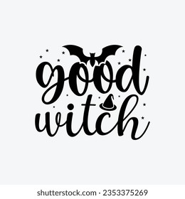 Good Witch. Typography Halloween t-shirt design. Halloween t-shirt design template easy to print for man, women, and children