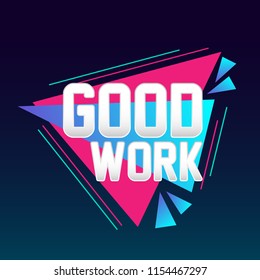 good work, beautiful greeting card with triangle illustration for market theme, vector background, poster or banner, sign