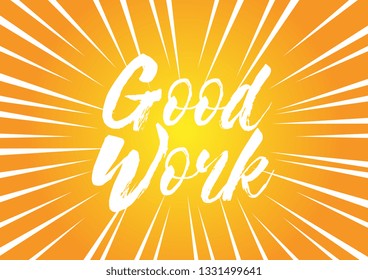 good work, beautiful greeting card background or banner with pop art theme. design illustration
