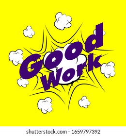 good work, beautiful greeting card background or template banner with explode theme. vector design illustration