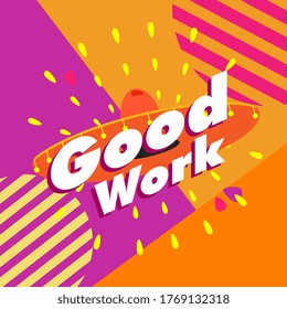 Good work, beautiful greeting card background or banner with cute summer theme. vector