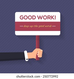 Good Work Lettering, Flat Long Shadow Style Signboard Hold Hand Vector Design