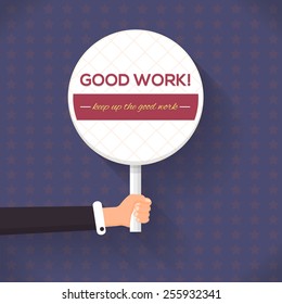 Good Work Lettering, Flat Long Shadow Style Signboard Hold Hand Vector Design