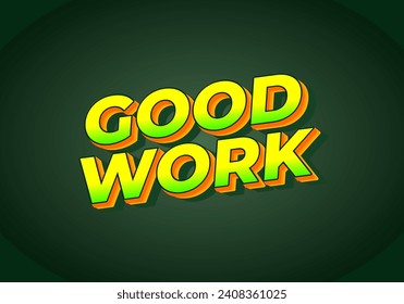 Good work. Text effect design in 3D style with eye catching color