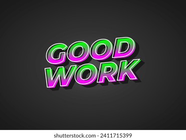 Good work. Text effect design in 3D style with eye catching color