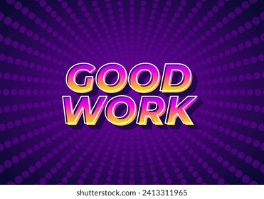 Good work. Text effect design in 3D style with eye catching color