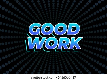 Good work. Text effect design in 3D style with eye catching color