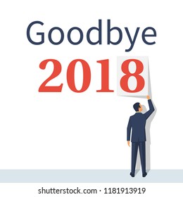 Goodbye 2018. Businessman removes a figure of eight from the wall, parting with coming year. Text message. Vector illustration flat design. Isolated on white background.