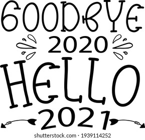 Goodbye 2020 Hello 2021 typography design
