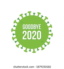 Goodbye 2020 vector card, illustration with virus, coronavirus icon background.
