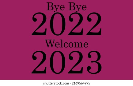 Goodbye 2022 Wellcome 2023, Happy New year 2023
