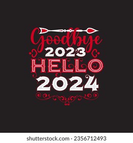 GoodBye 2023 and Hello 2024 T shirt design illustration for Happy New Year 2024 Celebration on Black isolated Background with Retro, Vintage style  with floral 