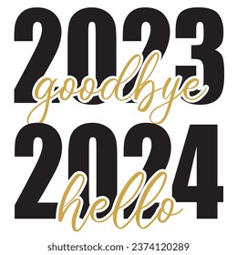 Goodbye 2023 Hello 2024 vector illustration. Happy New Year design isolated good for greetings cards, poster, print, sticker, invitations, baby t-shirt, mug, gifts.