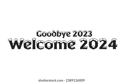 goodbye 2023 welcome 2024 hd images wallpapers happy new year 2024 calligraphic typography tshirt heavy snow beautiful fonts