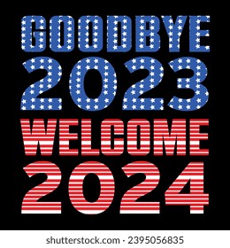 GOODBYE 2023 WELCOME 2024 t- shirt design.
 svg