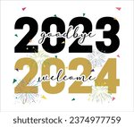 Goodbye 2023 Welcome 2024 T-shirt, Happy New Year T-shirt, New Year Quotes, Year End Hap, Welcome 2024 Shirt, Happy New Year Clip Art, New Year