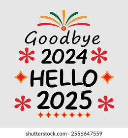 Goodbye 2024, Hello 2025 Bold, vibrant typography with nostalgic tones and celebratory colors, perfect for New Year designs full of joy and fresh beginnings.