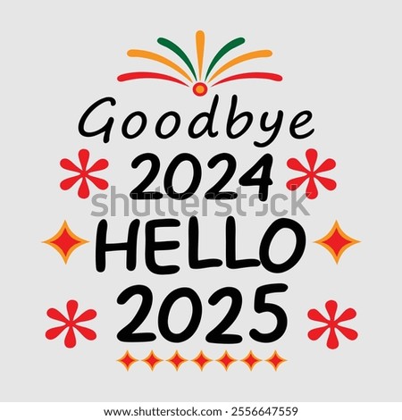 Goodbye 2024, Hello 2025 Bold, vibrant typography with nostalgic tones and celebratory colors, perfect for New Year designs full of joy and fresh beginnings.