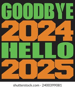 Adiós 2024 Hola 2025 Camiseta, Feliz Año Nuevo 2025 , Diseño de camisetas de fiesta familiar