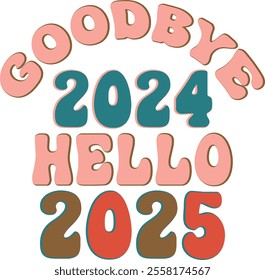 
Goodbye 2024 Hello 2025 T shirt design Lover