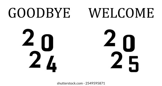 Goodbye 2024 Welcome 2025 Text Font, New Year Concept Vector Illustration.