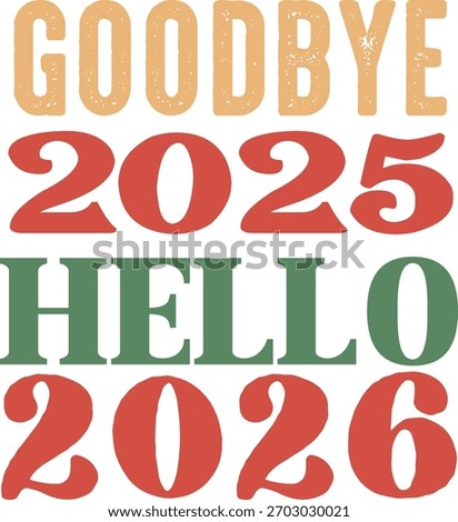 Goodbye 2025 Hello 2026 T shirt design