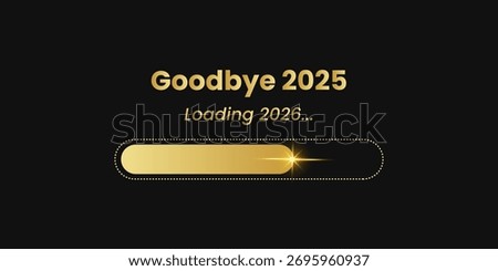 Goodbye 2025, Loading 2026: New Year transition concept with a golden progress bar