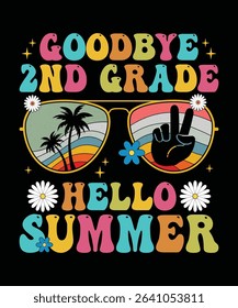 goodbye 2nd grade hello summer, summer t shirt design print 