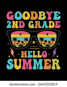 goodbye 2nd grade hello summer, summer t shirt design print 
