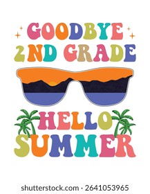 goodbye 2nd grade hello summer, summer t shirt design print 
